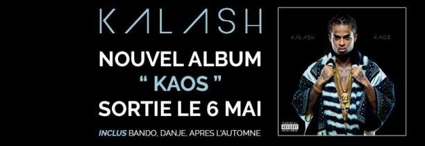Le nouvel album de KALASH "KAOS" prévu pour le 6 mai 2016